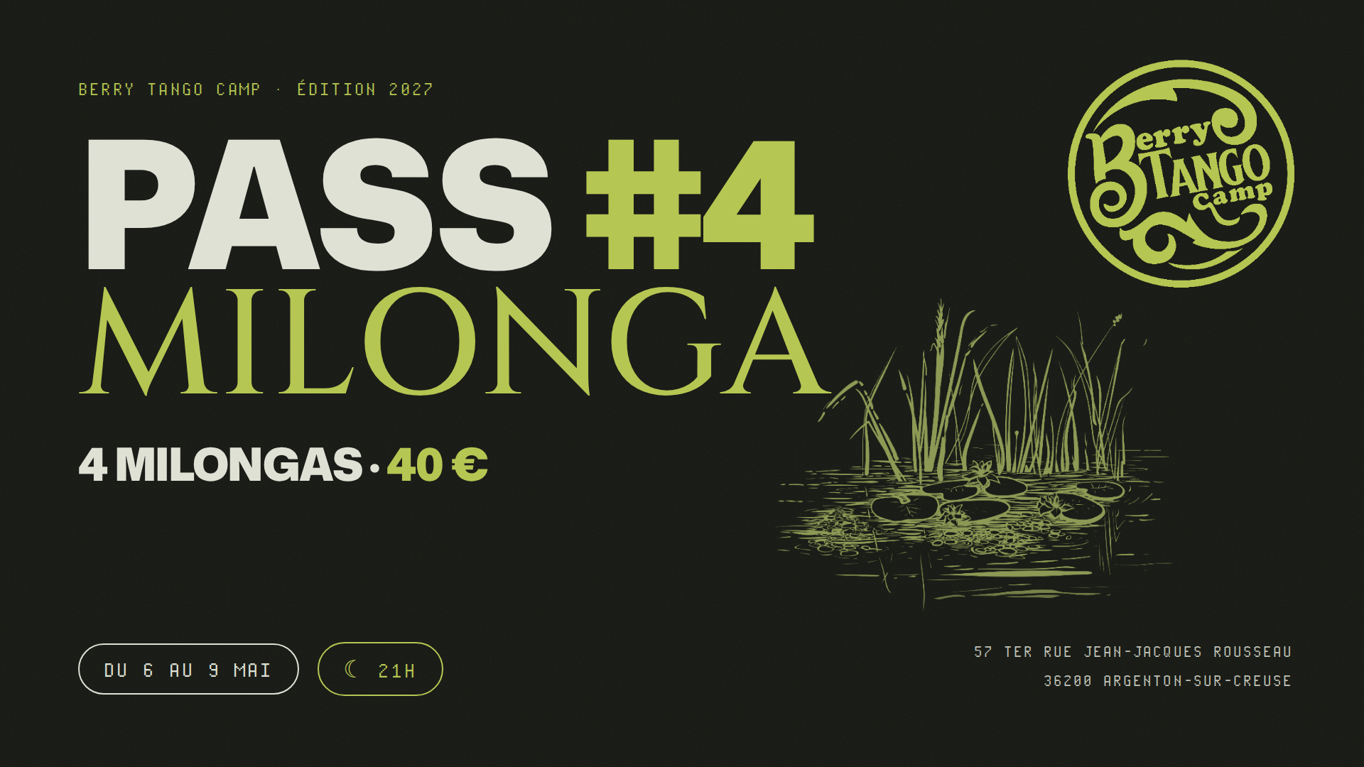 Pass #4 Milonga — 4 milongas à 40 €, du 6 au 9 mai, 21h, Berry Tango Camp